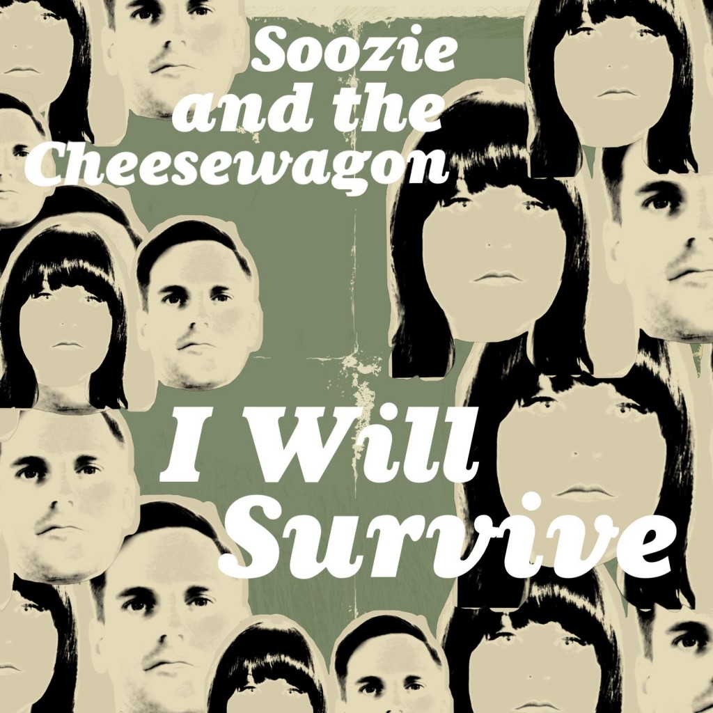 Soozie and the Cheesewagon - I Will Survive